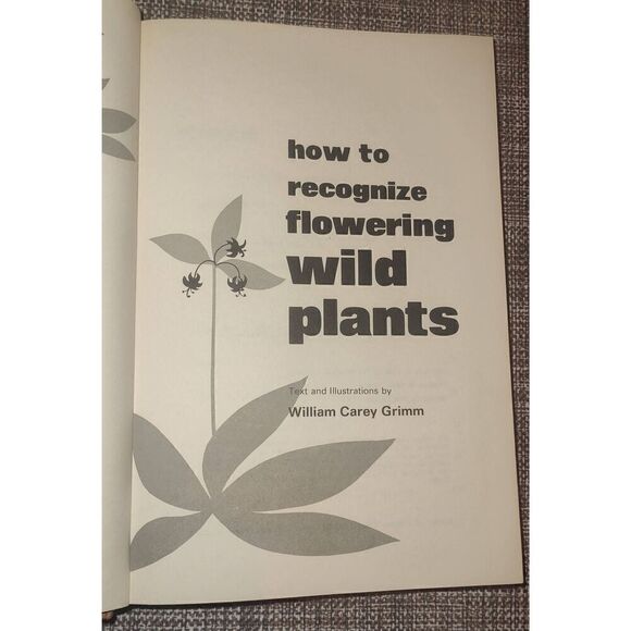 How to Recognize Flowering Wild Plants, by William Carey Grimm, 1968, Hardcover - Picture 4 of 7